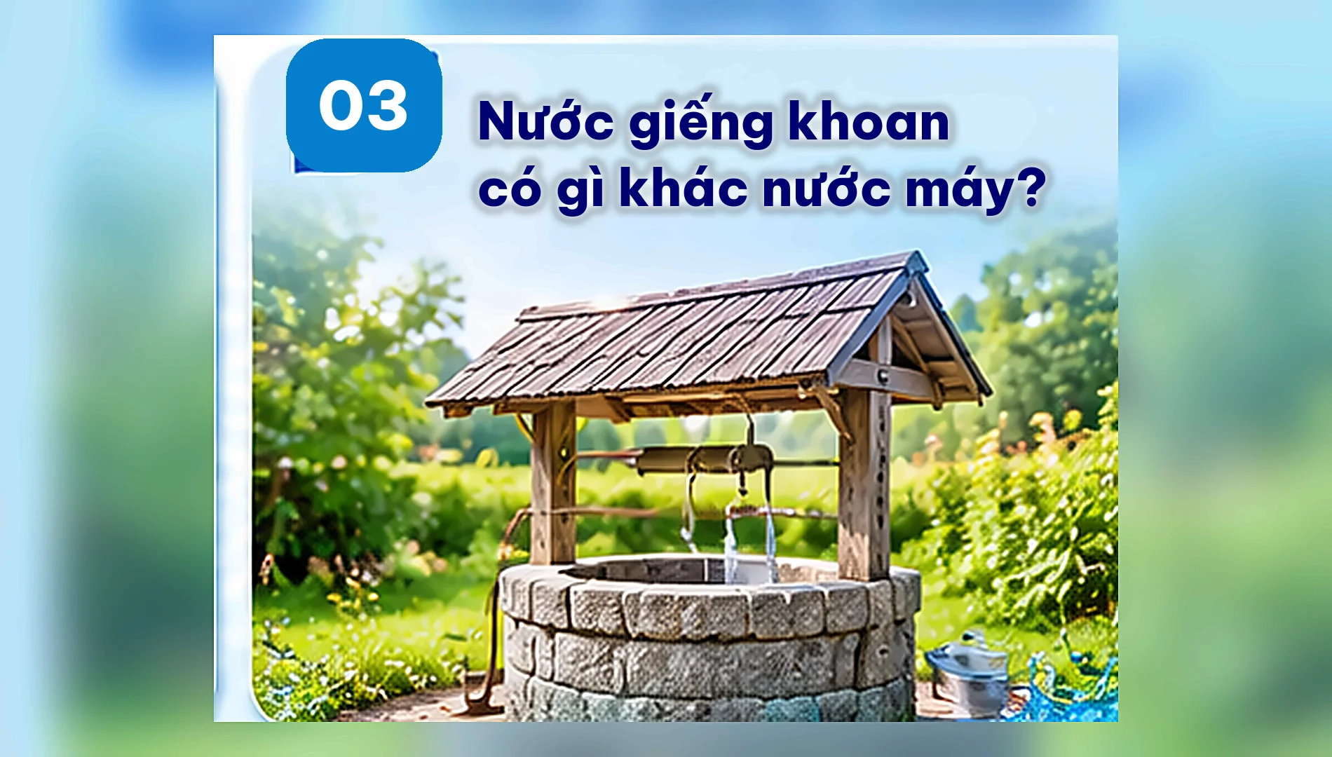NƯỚC GIẾNG KHOAN CÓ GÌ KHÁC NƯỚC MÁY?