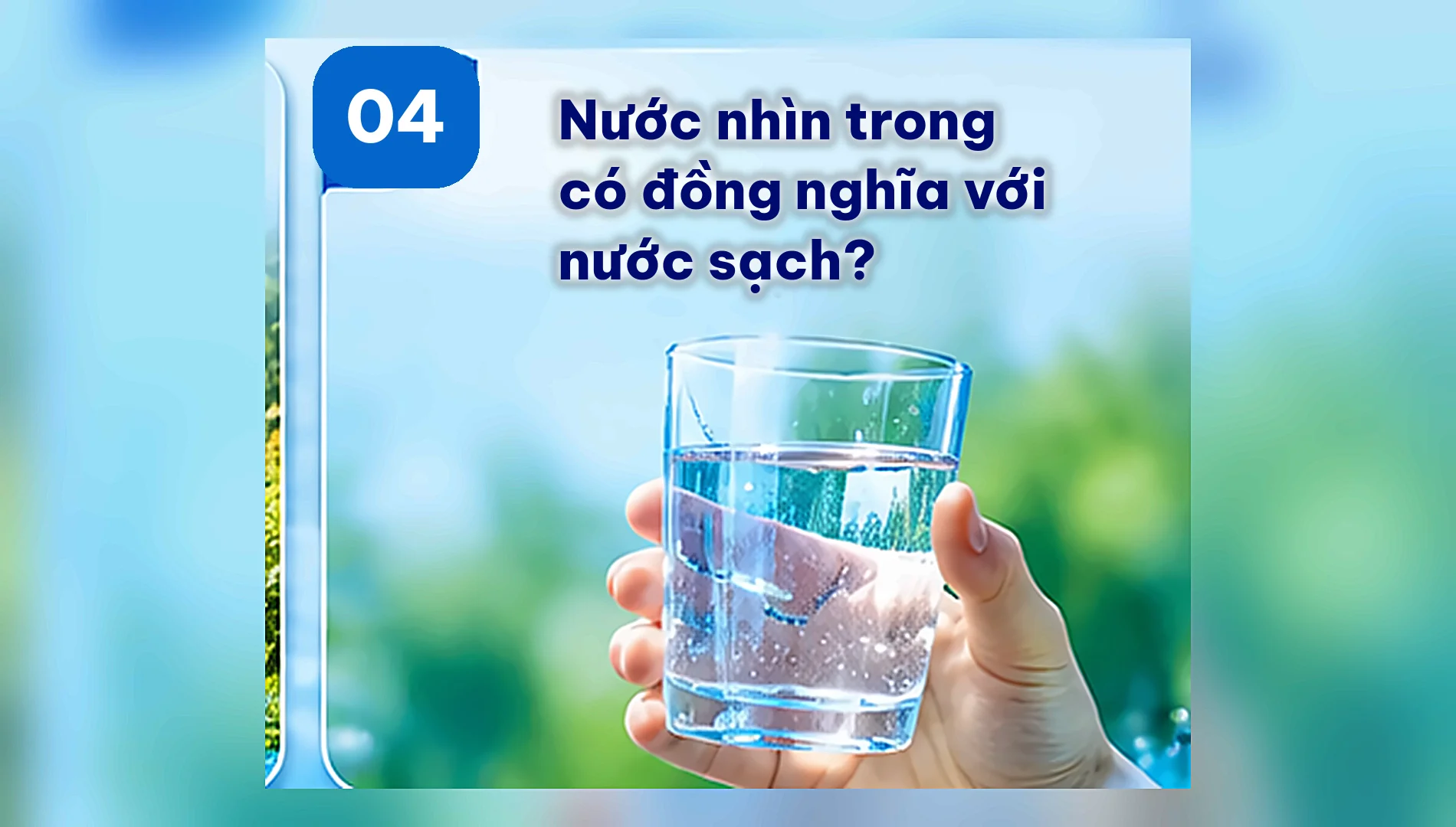 NƯỚC NHÌN TRONG CÓ ĐỒNG NGHĨA VỚI NƯỚC SẠCH?