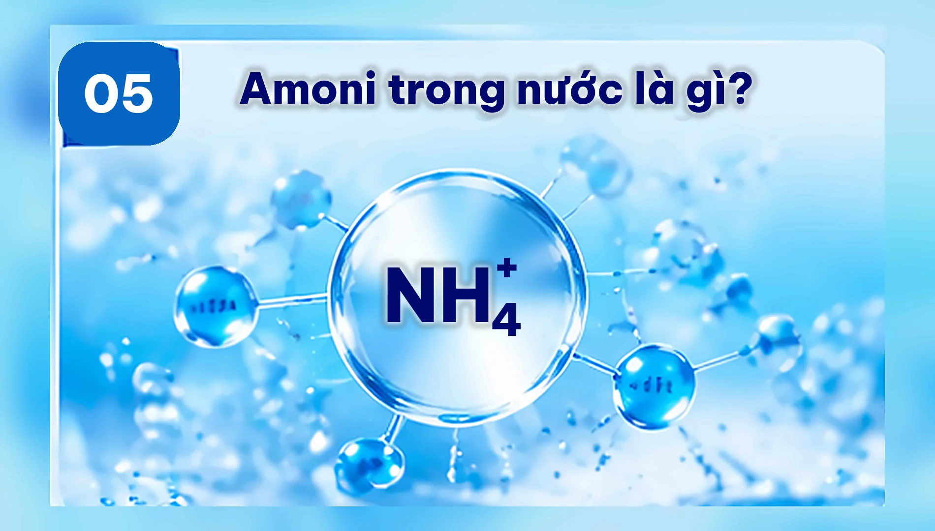 CÁCH XỬ LÝ AMONI TRONG NƯỚC – CÔNG NGHỆ NÀO CÓ THỂ LOẠI BỎ NH₄⁺?