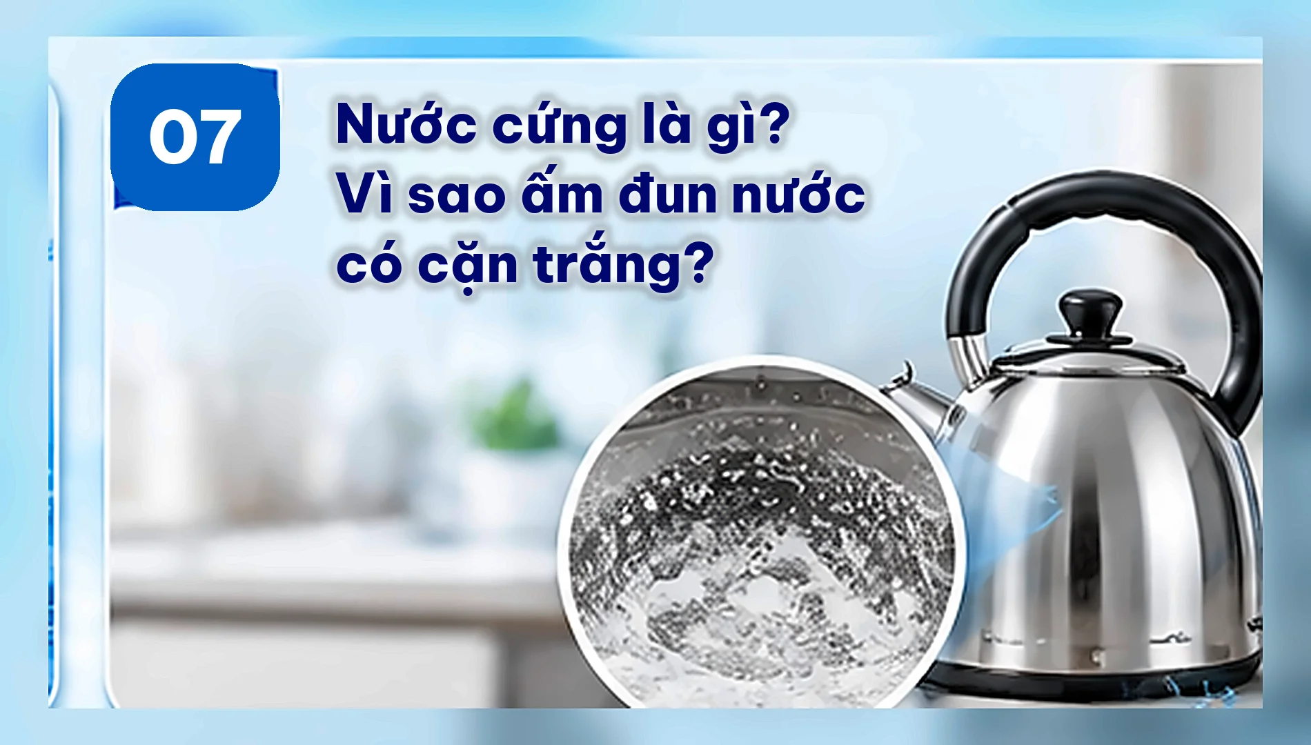 NƯỚC CỨNG LÀ GÌ? VÌ SAO ẤM ĐUN NƯỚC CÓ CẶN TRẮNG?