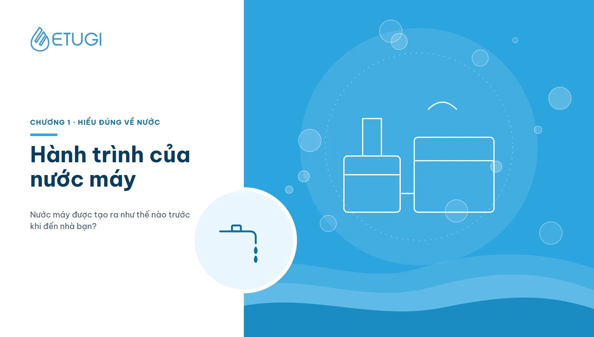 NƯỚC MÁY ĐƯỢC TẠO RA NHƯ THẾ NÀO TRƯỚC KHI ĐẾN NHÀ BẠN?