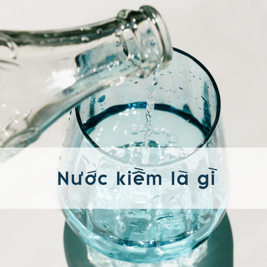 Nước kiềm là nước gì