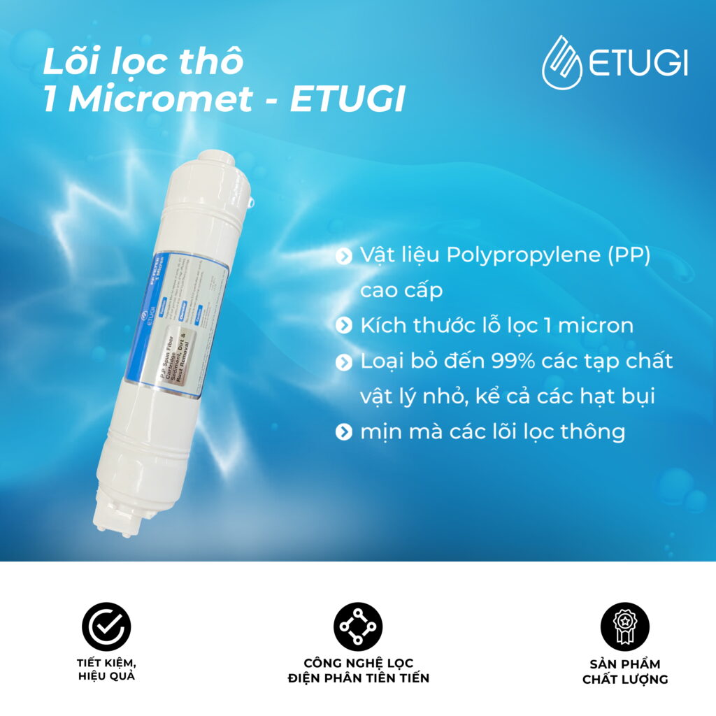 Màng Lọc Thô Chính Hãng – Lõi Lọc ETUGI Số 3 cho máy lọc Ion Kiềm - ảnh 2