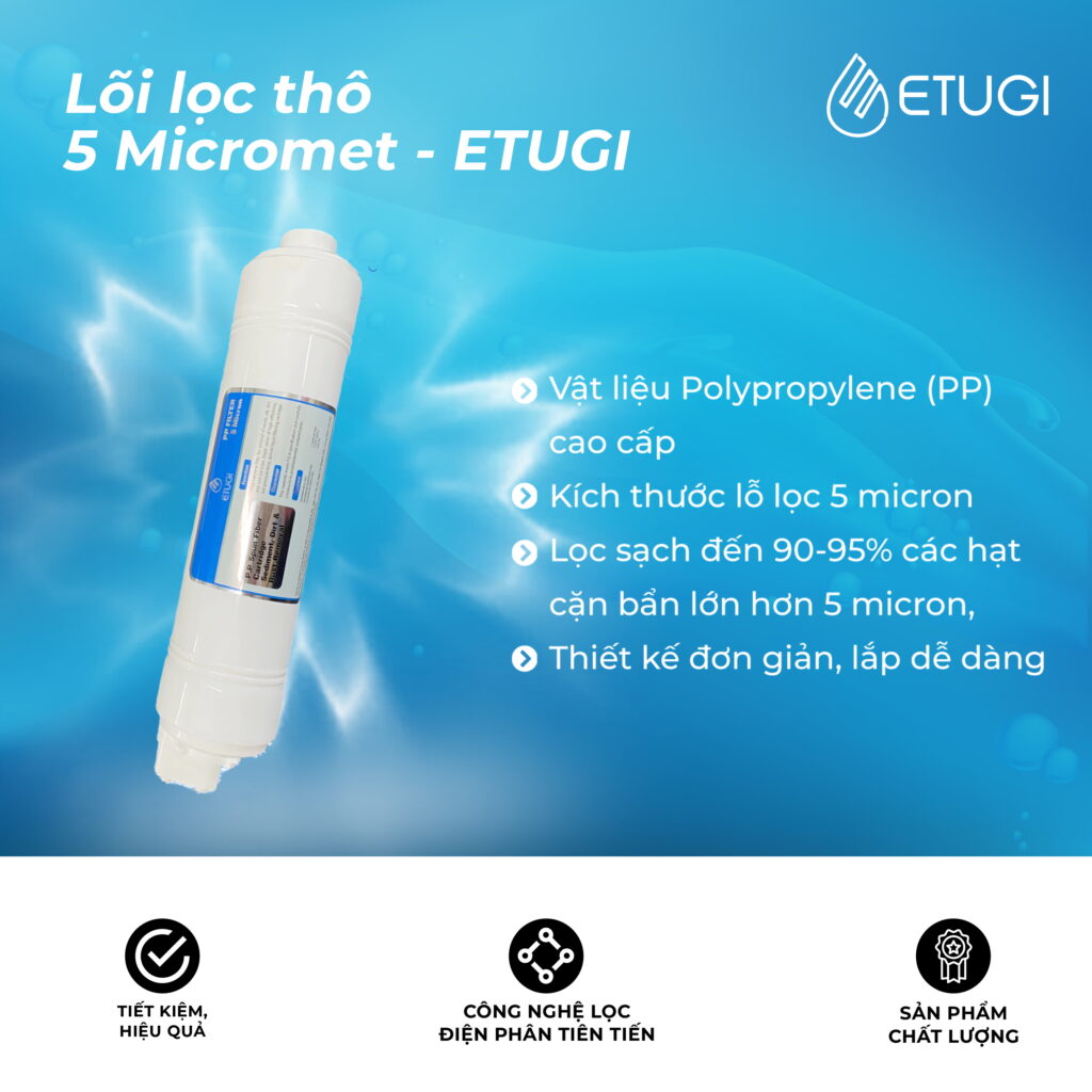 Màng Lọc Thô Chính Hãng – Lõi Lọc ETUGI Số 1 cho máy lọc Ion Kiềm - ảnh 2
